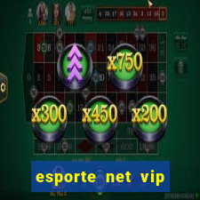 esporte net vip bet apostas